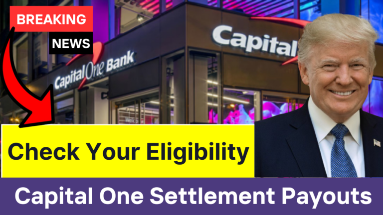Capital One Settlement Payouts in 2025: Check Your Eligibility