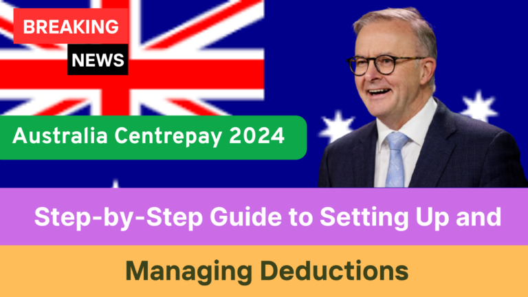 Centrepay Australia 2024: Step-by-Step Guide to Setting Up and Managing Deductions