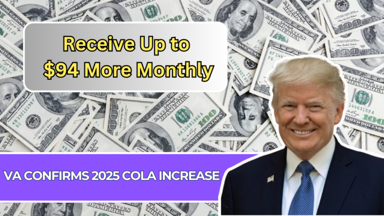 VA Confirms 2025 COLA Increase – Veterans to Receive Up to $94 More Monthly