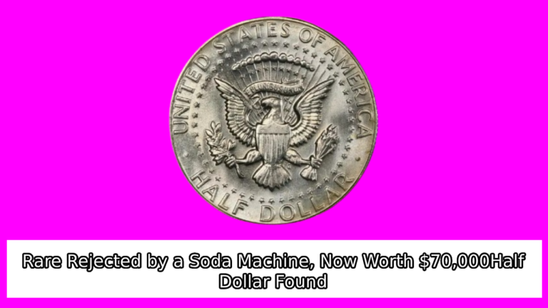 Rejected by a Soda Machine, Now Worth $70,000: The Incredible Story of This Kennedy Half Dollar